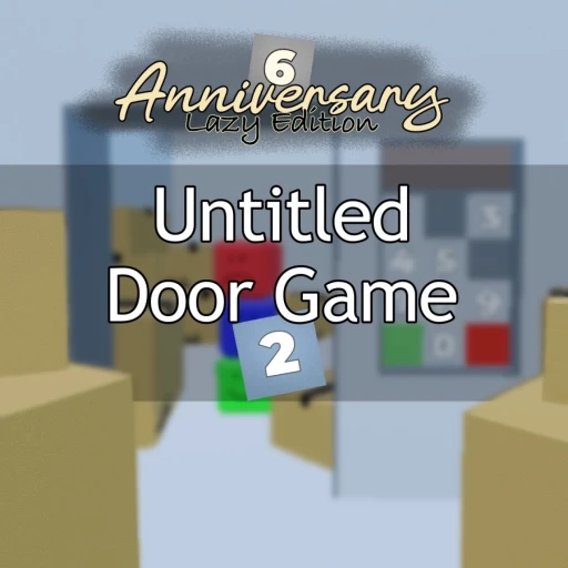 Untitled Door Game 2 [Anniv6]
