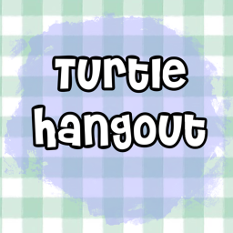Turtle Hangout!