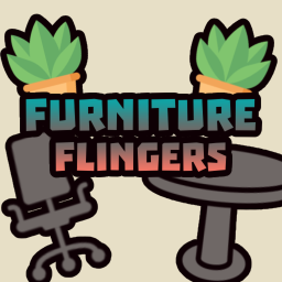 Furniture Flingers!