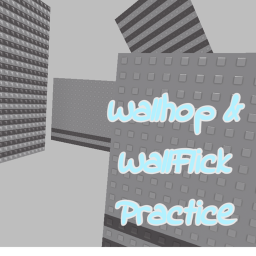 Wallhop & Wallflick Practice