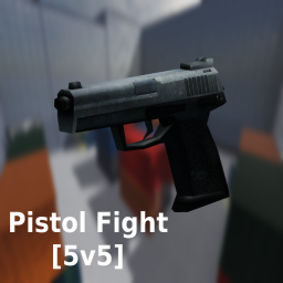Pistol Fight [5v5]