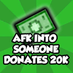 AFK until Someone Donate 20K icon