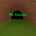 The Roaches.
