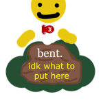 bent.