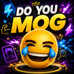 Do You Mog?