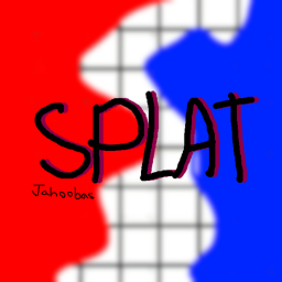 Splat!