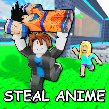Steal An Anime!