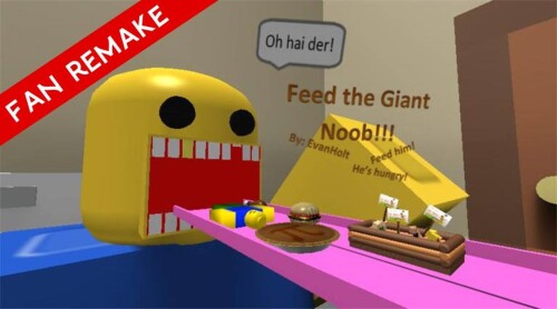 Feed the Giant Noob Fan Remake