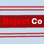 Reject Co