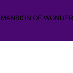 MANSION OF WONDER