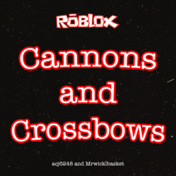 Cannons and Crossbows (Alpha)