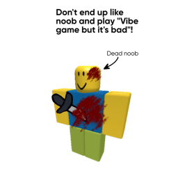 A vibe game but it's bad