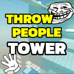 Throw People TROLL Tower!