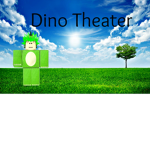 Dino Theatre