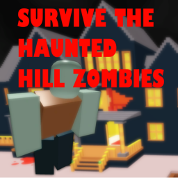 Survive the Haunted hill Zombies