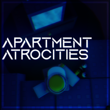 Apartment Atrocities