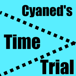 Cyaned's Time Trial