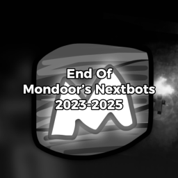 [💔final upd💔] mondoor's nextbots