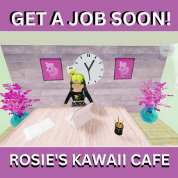 Get a Job Rosie's Kawaii Cafe