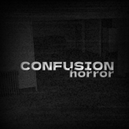 Confusion. [Horror]
