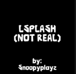 LSPLASH NOT REAL
