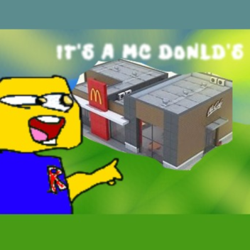 Walk a comically long road to get to a Mc Donald's