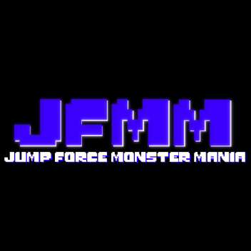 Jump Force Monster Mania [UNFINISHED]