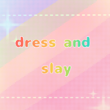 🎀👔-- Dress and slay!