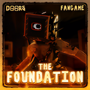 THE FOUNDATION 👁️ (remake)