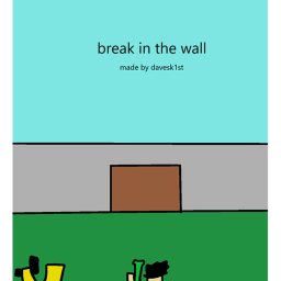break in a wall