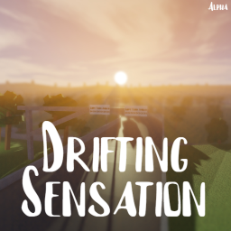 [Updated Chassis] Drifting Sensation [Beta]