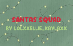 ∙Santa’s Squad∙