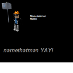 Namethatman's fans friends etc.