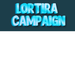 lortira campaign