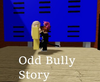 Odd Bully Story 
