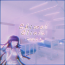 🌸 Chimes Clinic 🌸 [beta]