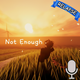 Not Enough (relapse)