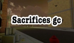 Sacrifices gc