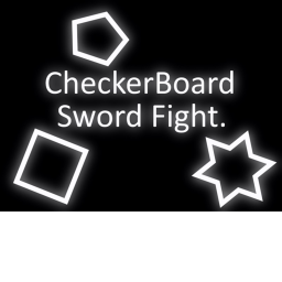 Checkerboard Sword Fight.