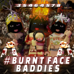Burnt Face Baddies