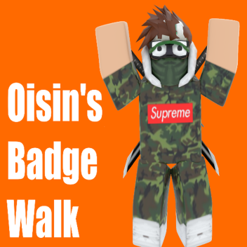 [Closed] Oisin's Badge Walk (127)