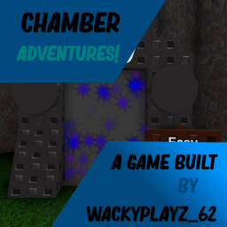 Chamber Adventures! [NEW]