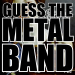 GUESS THE METAL BAND