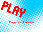 Play | Playground Franchise