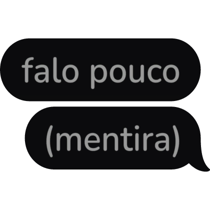 falo pouco (mentira) BR Text Bubble speech