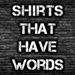 Shirts That Have Words
