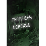 ..THIRTEEN SCREAMS..