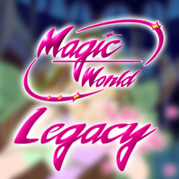 • Magic World || [Legacy]