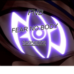 (FNB) (FEAR NO BODY)