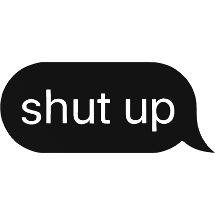 Be Quiet Text Message